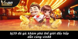 Bj39 Đá Gà