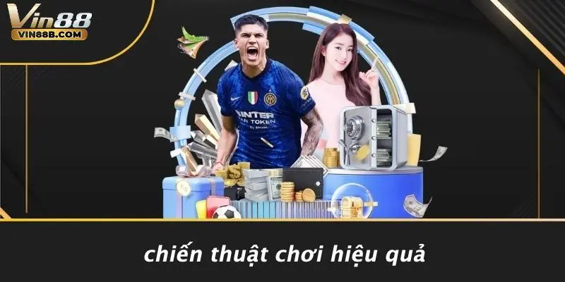 Chiến Thuật Chơi Hiệu Quả