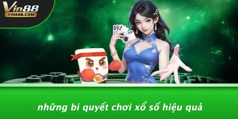Những Bí Quyết Chơi Xổ Số Hiệu Quả