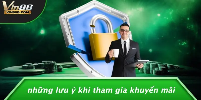 Những Lưu Ý Khi Tham Gia Khuyến Mãi