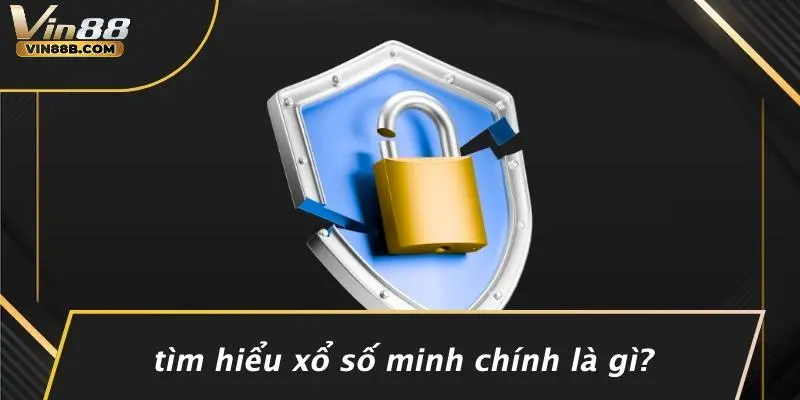 Tìm Hiểu Xổ Số Minh Chính Là Gì?